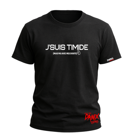 Tshirt J'suis Timide (mais pas avec mes doigts) [DANIX CENSORED]